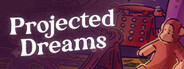 Projected Dreams System Requirements