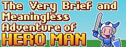 The Very Brief and Meaningless Adventure of Hero Man System Requirements