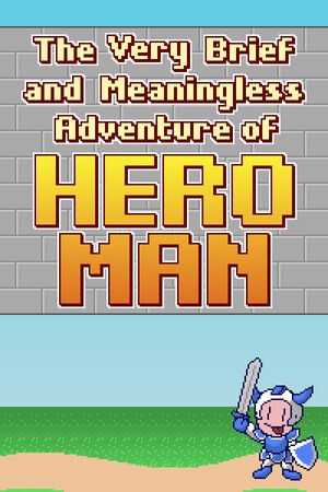 The Very Brief and Meaningless Adventure of Hero Man