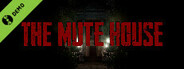 The Mute House Demo