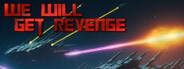We Will Get revenge System Requirements