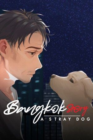 Bangkok Story: A Stray Dog Demo