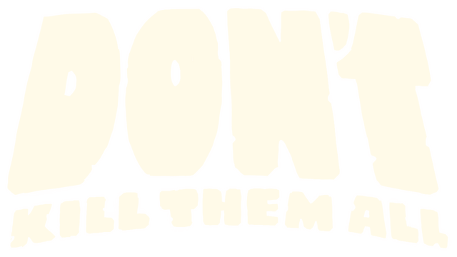 Don't Kill Them All Logo