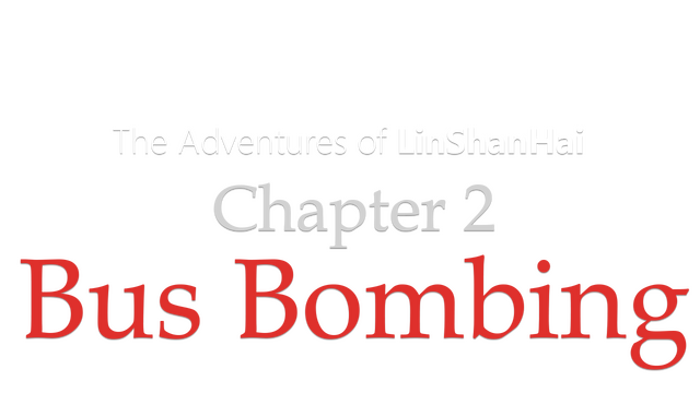 The Adventures of LinShanHai - Chapter2:Bus Bombing Logo