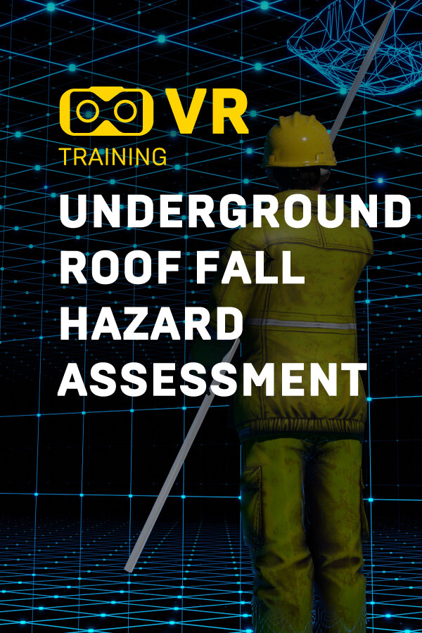 Underground roof fall hazard assessment VR Training for steam