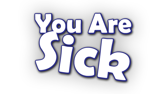 You Are Sick Logo