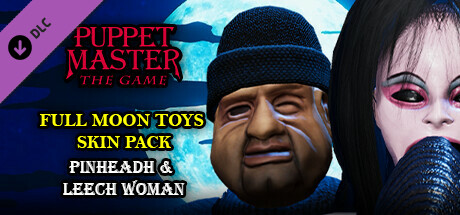Puppet Master: The Game - Full Moon Toys - Leech-Woman & Pinhead Skins cover art