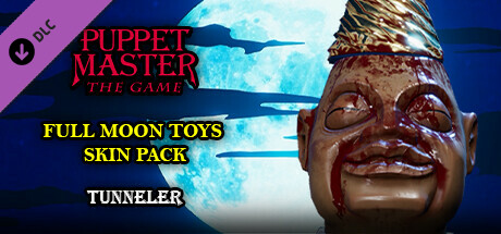 Puppet Master: The Game - Full Moon Toys - Tunneler Skins cover art