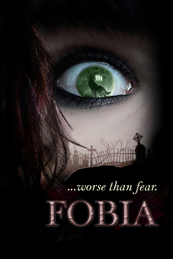 FOBIA  ...worse than fear. for steam