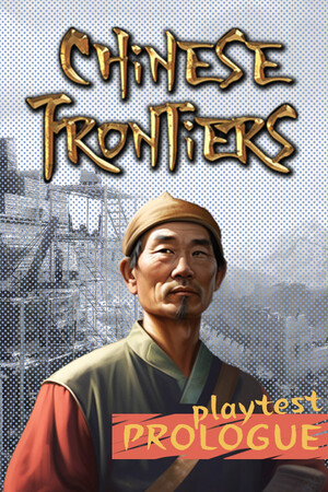 Chinese Frontiers: Prologue Playtest