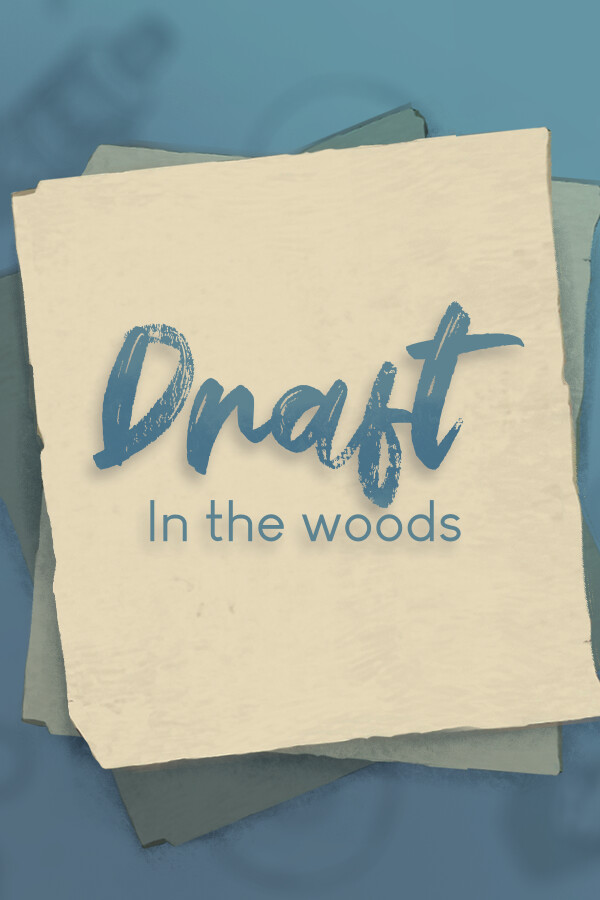 Draft - In the woods for steam