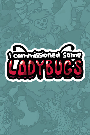 I commissioned some ladybugs