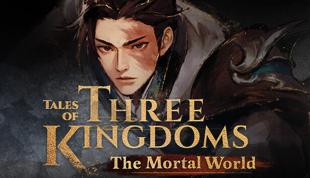 Tales of Three Kingdoms: The Mortal World