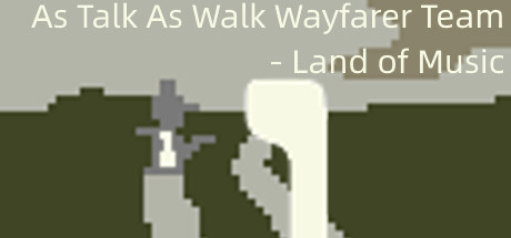 As Talk As Walk Wayfarer Team - Land of Music PC Specs