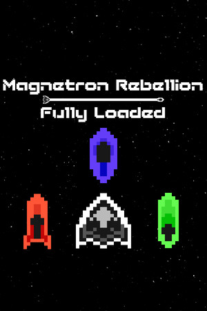 Magnetron Rebellion: Fully Loaded