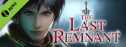 The Last Remnant Demo