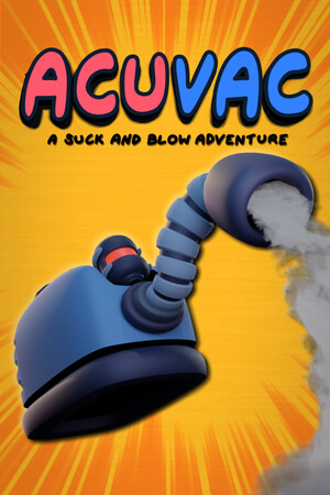 ACUVAC: A Suck and Blow Adventure.