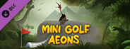 Mini Golf Aeons - Full Game