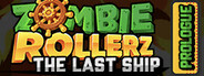 Zombie Rollerz: The Last Ship Demo