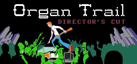 Organ Trail: Director's Cut on Steam Backlog