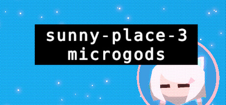 sunny-place-3: microgods PC Specs
