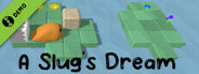 A Slug's Dream Demo