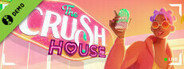 The Crush House Demo