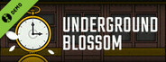 Underground Blossom Demo