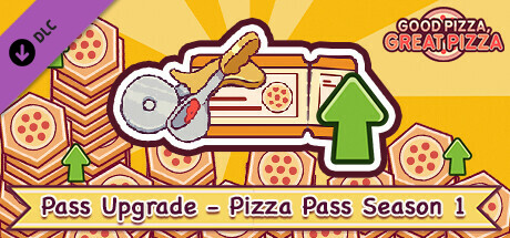 Good Pizza, Great Pizza - Pass Upgrade - Pizza Pass Season 1 cover art