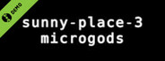 sunny-place-3: microgods Demo