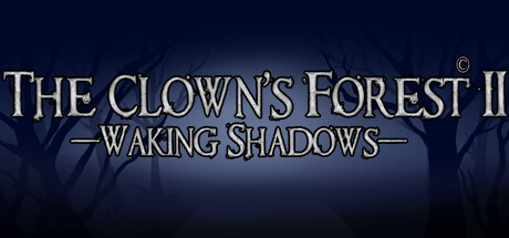 The Clown's Forest: Waking Shadows PC Specs