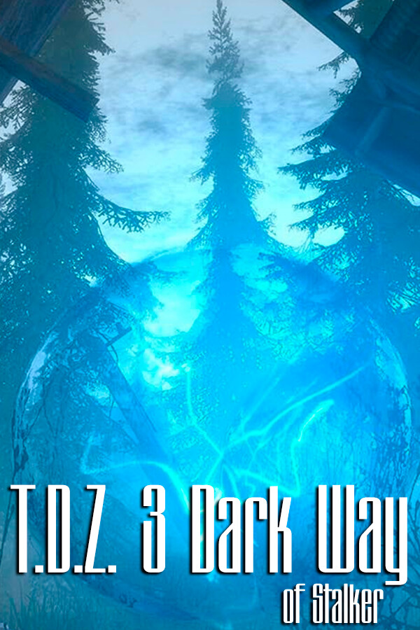 T.D.Z. 3 Dark Way of Stalker for steam