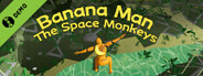 Banana Man : The Space Monkeys Demo
