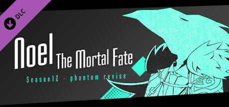 Noel the Mortal Fate S12 cover art