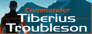 Commander Tiberius Troubleson System Requirements