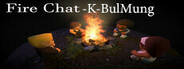 Fire Chat - K-BulMung System Requirements