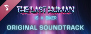 THE LAST HUMAN IS A BIKER Soundtrack