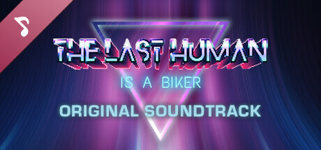 THE LAST HUMAN IS A BIKER Soundtrack cover art