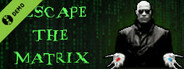 Escape the Matrix Demo