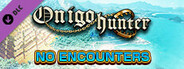 No Encounters - Onigo Hunter