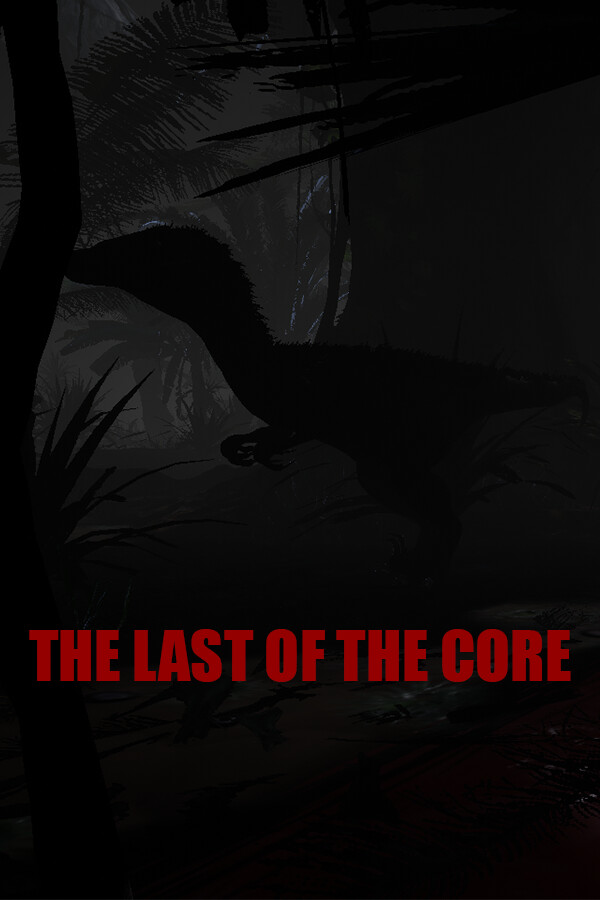 The Last Of The Core for steam