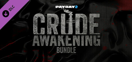 PAYDAY 2: Crude Awakening Bundle cover art