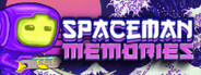 Spaceman Memories