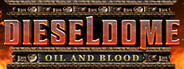 DieselDome: Oil & Blood System Requirements