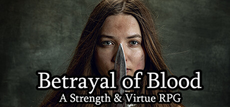Betrayal of Blood: a Strength & Virtue RPG PC Specs