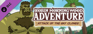 Robin Morningwood Adventure - Attack of the gay clones System Requirements