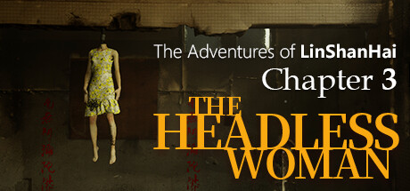 The Adventures of LinShanHai - Chapter3:The Headless Woman cover art