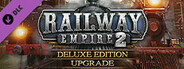 Railway Empire 2 - Deluxe Edition Content