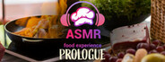 ASMR Food Experience: Prologue