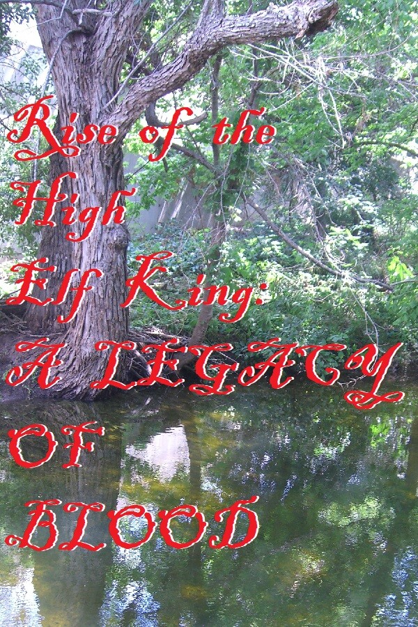 Rise of the High Elf King: A LEGACY OF BLOOD for steam